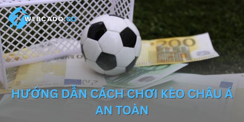 Hướng dẫn cách chơi kèo cược Hadicap hiệu quả từ Webcado